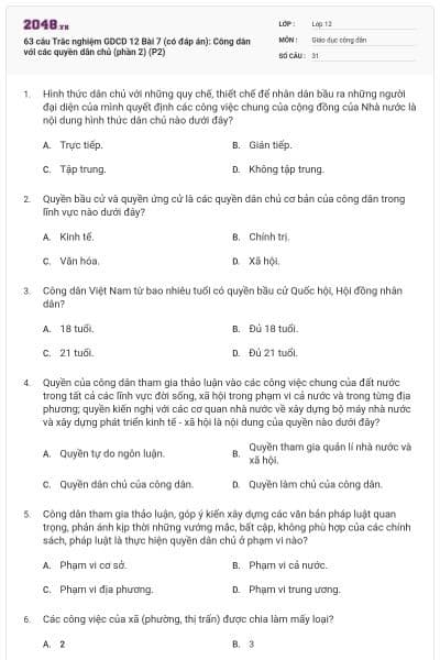 63 câu Trắc nghiệm GDCD 12 Bài 7 (có đáp án): Công dân với các quyền dân chủ (phần 2) (P2)