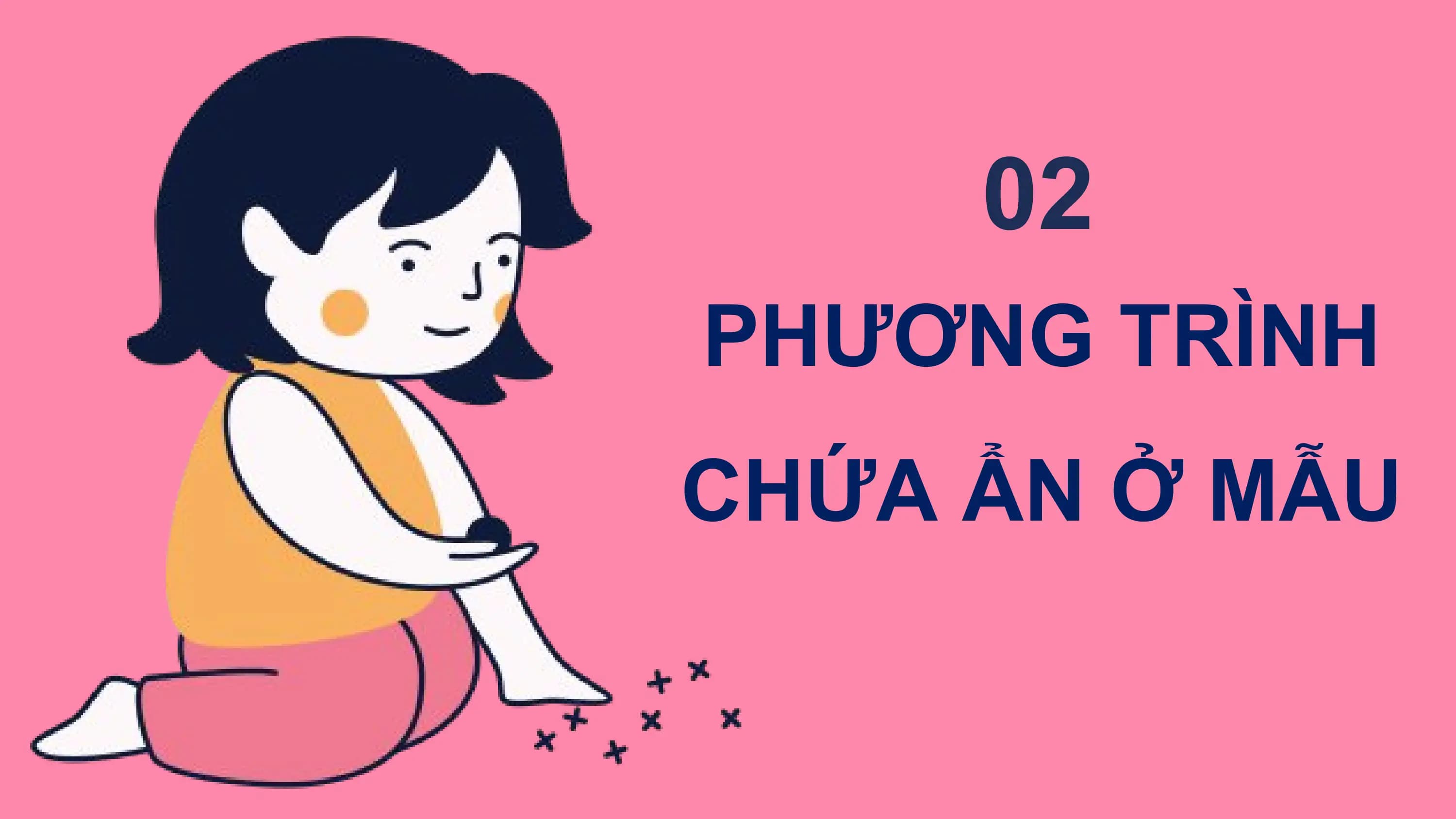 02
PHƯƠNG TRÌNH
CHỨA ẨN Ở MẪU
