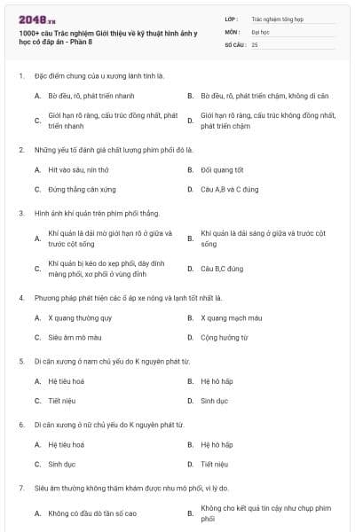 1000+ câu Trắc nghiệm Giới thiệu về kỹ thuật hình ảnh y học có đáp án - Phần 8