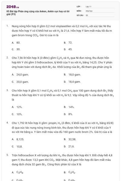 85 Bài tập Phản ứng cộng của Anken, Ankin cực hay có lời giải (P3)