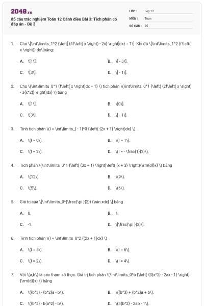 85 câu trắc nghiệm Toán 12 Cánh diều Bài 3: Tích phân có đáp án - Đề 3