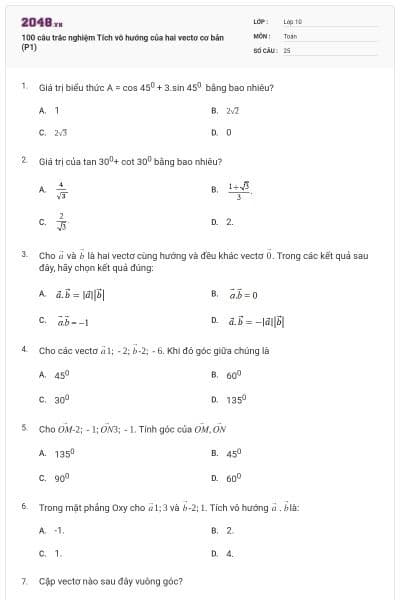 100 câu trắc nghiệm Tích vô hướng của hai vectơ cơ bản (P1)