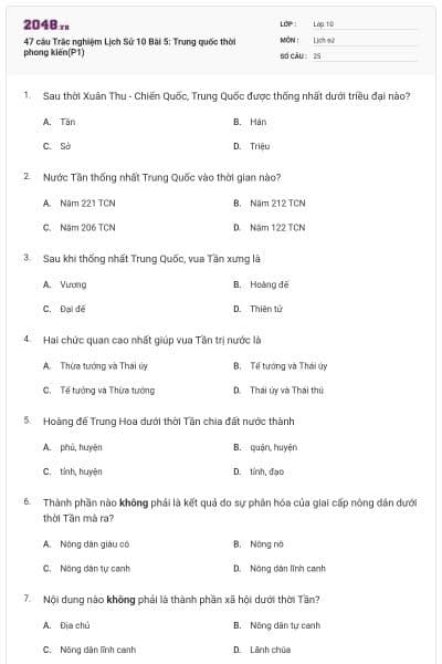 47 câu Trắc nghiệm Lịch Sử 10 Bài 5: Trung quốc thời phong kiến(P1)