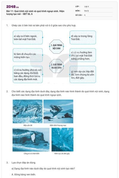 Bài 11: Quá trình nội sinh và quá trình ngoại sinh. Hiện tượng tạo núi - SBT ĐL 6