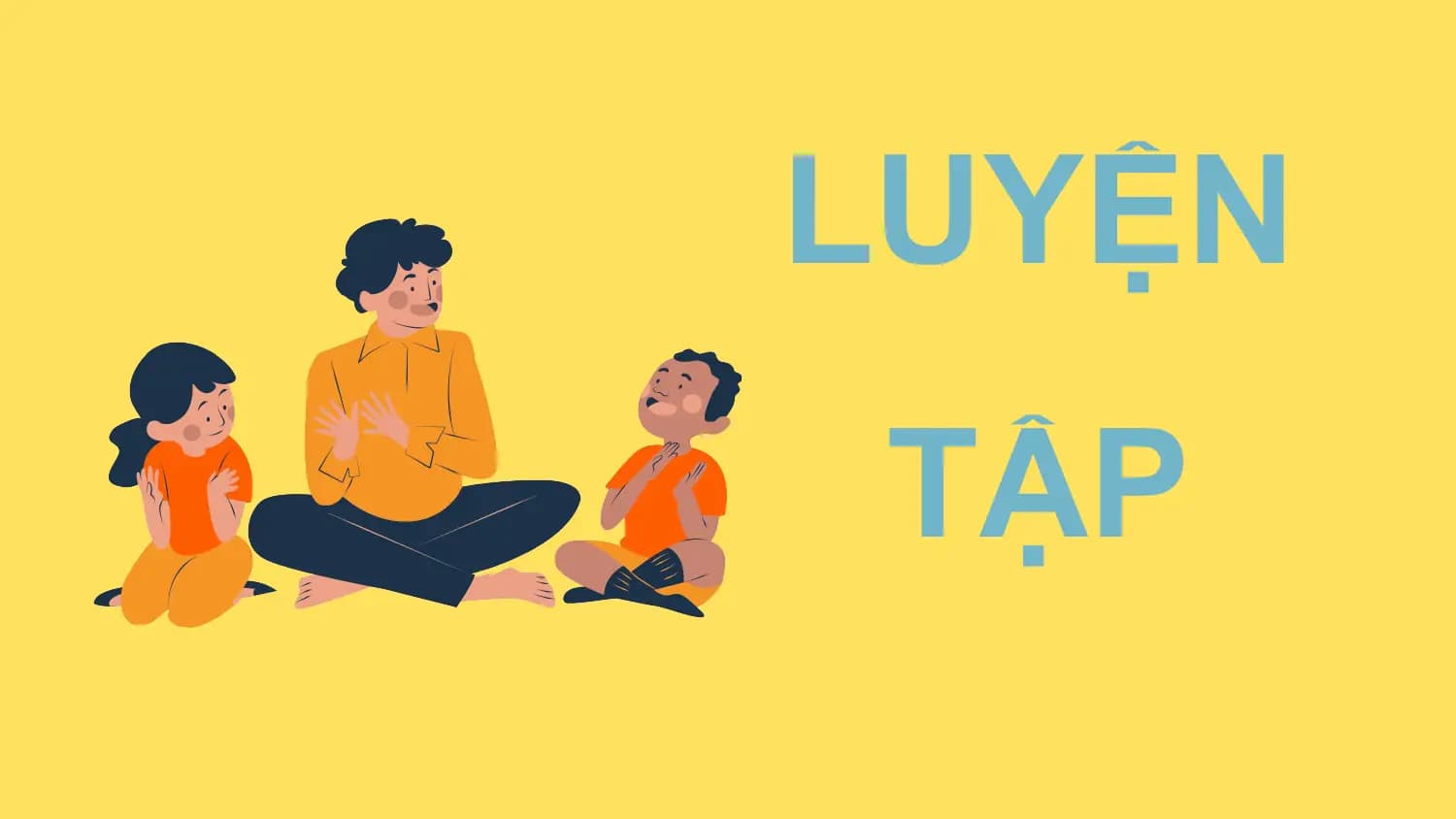 LUYỆN
 TẬP