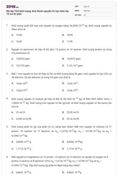 Bài tập Tính khối lượng, kích thước nguyên tử; hạt nhân lớp 10 (có lời giải)