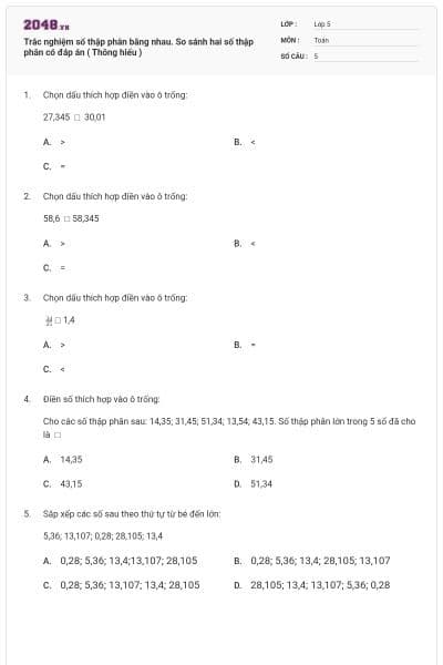 Trắc nghiệm số thập phân bằng nhau. So sánh hai số thập phân có đáp án ( Thông hiểu )