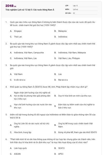 Trắc nghiệm Lịch sử 12 bài 5: Các nước Đông Nam Á