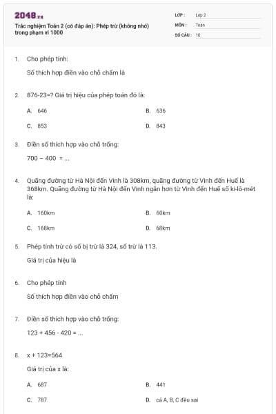 Trắc nghiệm Toán 2 (có đáp án): Phép trừ (không nhớ) trong phạm vi 1000