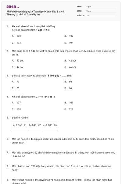 Phiếu bài tập hàng ngày Toán lớp 4 Cánh diều Bài 44.  Thương có chữ số 0 có đáp án