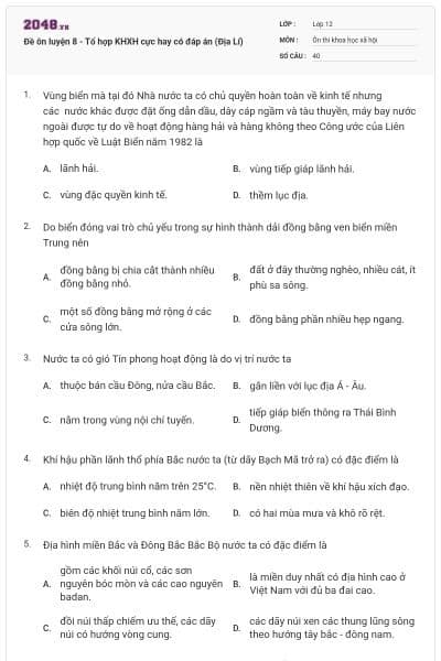 Đề ôn luyện 8 - Tổ hợp KHXH cực hay có đáp án (Địa Lí)
