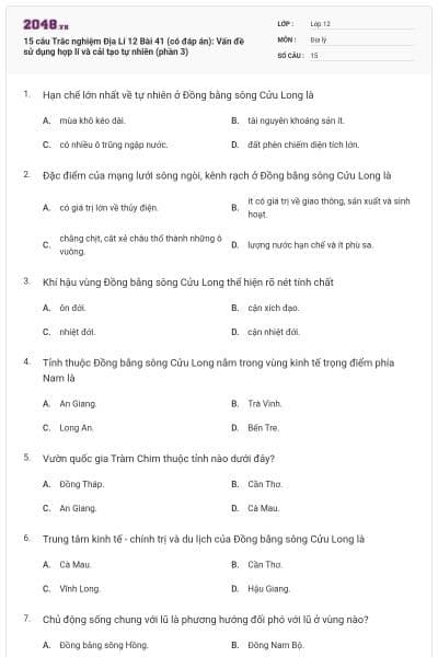 15 câu Trắc nghiệm Địa Lí 12 Bài 41 (có đáp án): Vấn đề sử dụng hợp lí và cải tạo tự nhiên (phần 3)