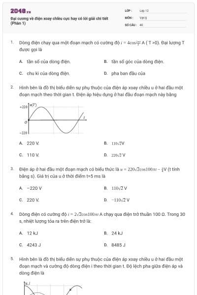 Đại cương về điện xoay chiều cực hay có lời giải chi tiết (Phần 1)