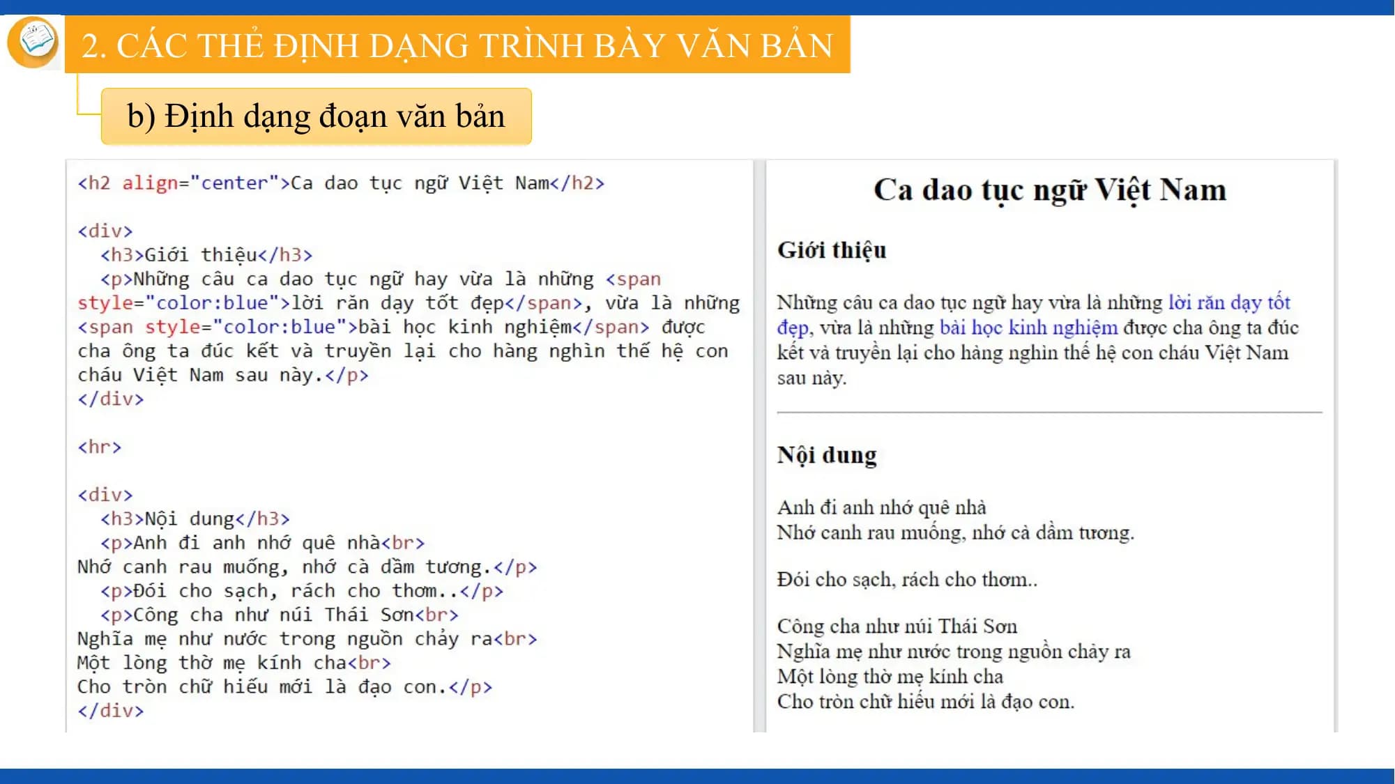 2. CÁC THẺ ĐỊNH DẠNG TRÌNH BÀY VĂN BẢN

 b) Định dạng đoạn văn bản