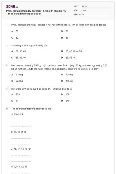 Phiếu bài tập hàng ngày Toán lớp 4 Kết nối tri thức Bài 46. Tìm số trung bình cộng có đáp án