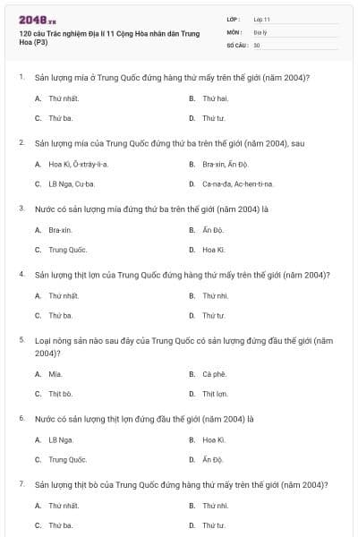 120 câu  Trắc nghiệm Địa lí 11 Cộng Hòa nhân dân Trung Hoa (P3)