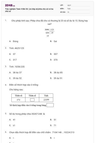 Trắc nghiệm Toán 4 Bài 26: (có đáp án)chia cho số có ba chữ số