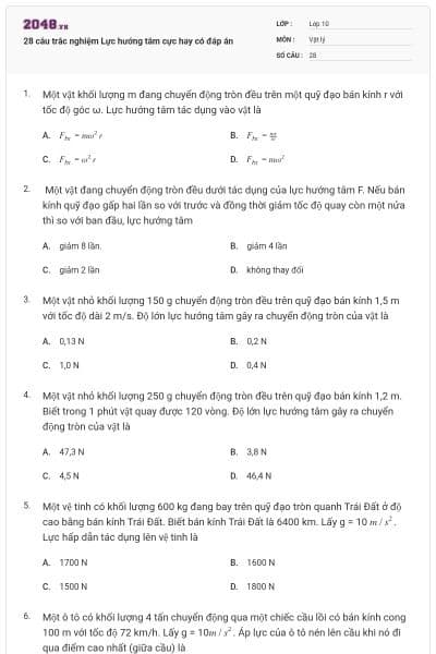 28 câu trắc nghiệm Lực hướng tâm cực hay có đáp án