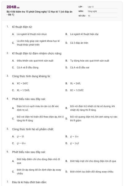 Bộ 4 Đề kiểm tra 15 phút Công nghệ 12 Học kì 1 (có đáp án - Đề 1)
