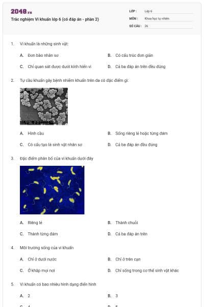 Trắc nghiệm Vi khuẩn lớp 6 (có đáp án - phần 2)
