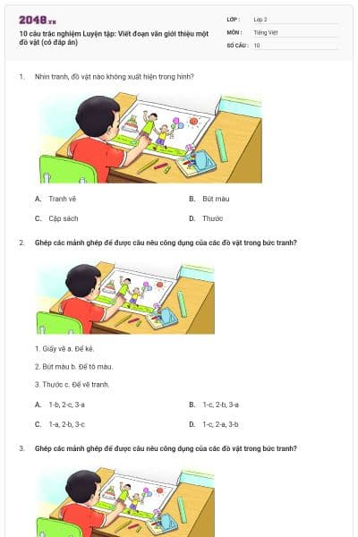 10 câu trắc nghiệm Luyện tập: Viết đoạn văn giới thiệu một đồ vật (có đáp án)