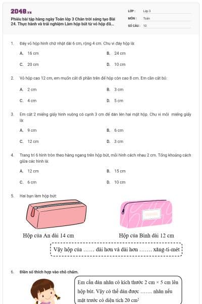 Phiếu bài tập hàng ngày Toán lớp 3 Chân trời sáng tạo Bài 24. Thực hành và trải nghiệm Làm hộp bút từ vỏ hộp đã qua sử dụng có đáp án