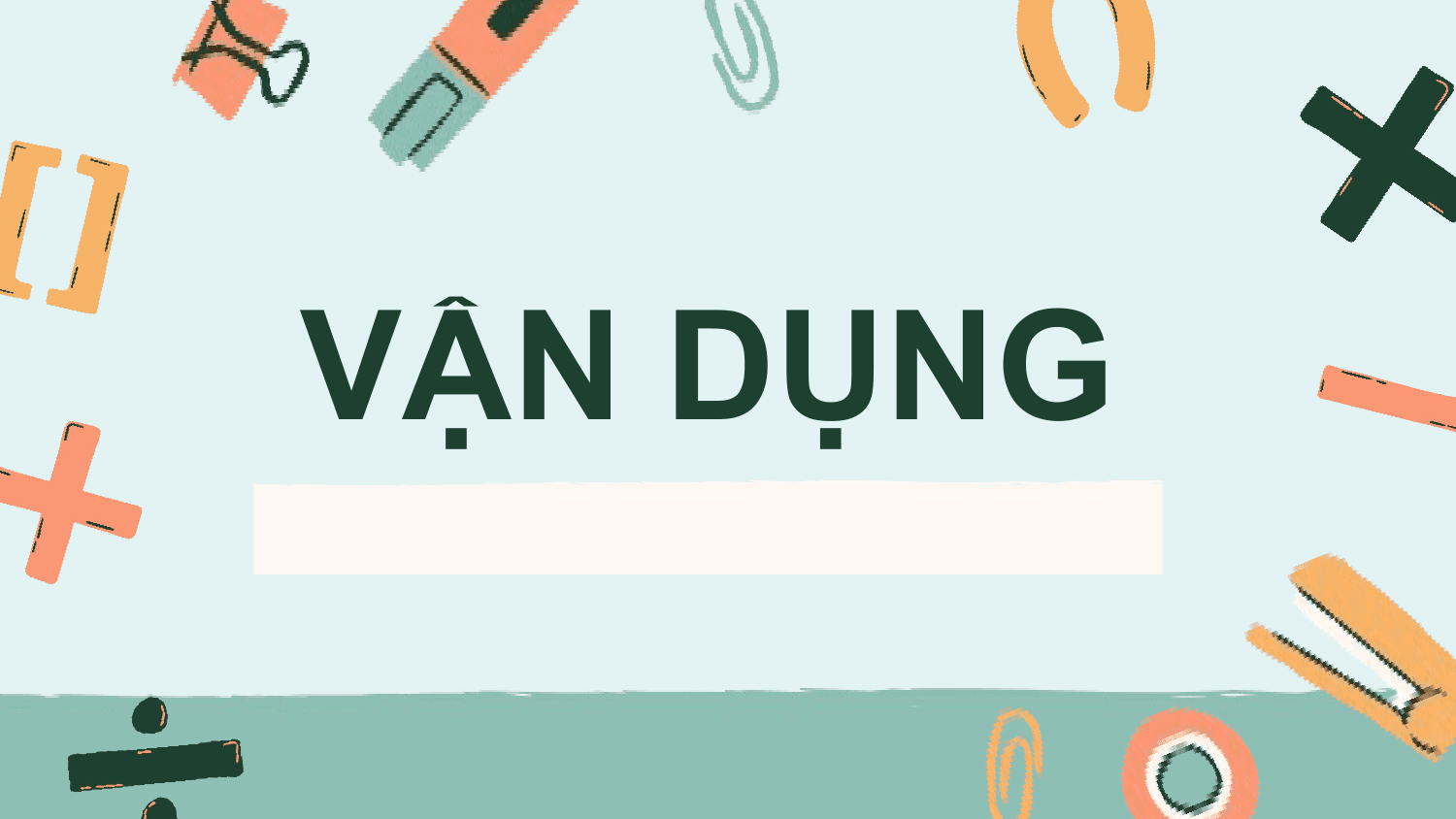 VẬN DỤNG