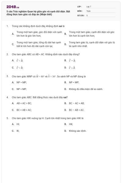 5 câu Trắc nghiệm Quan hệ giữa góc và cạnh đối diện. Bất đẳng thức tam giác có đáp án (Nhận biết)