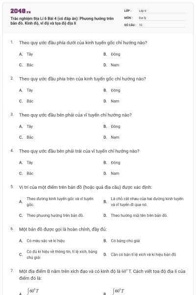 Trắc nghiệm Địa Lí 6 Bài 4 (có đáp án): Phương hướng trên bản đồ. Kinh độ, vĩ độ và tọa độ địa lí