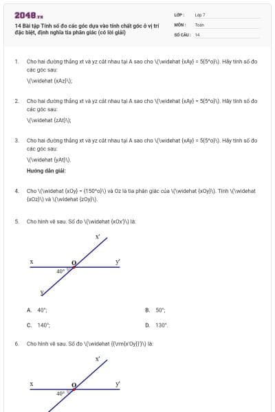 14 Bài tập Tính số đo các góc dựa vào tính chất góc ở vị trí đặc biệt, định nghĩa tia phân giác (có lời giải)