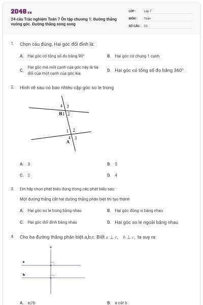 24 câu Trắc nghiệm Toán 7 Ôn tập chương 1: Đường thẳng vuông góc. Đường thẳng song song