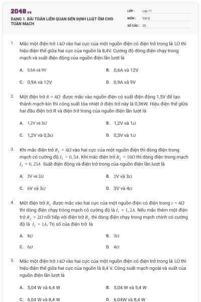 DẠNG 1. BÀI TOÁN LIÊN QUAN ĐẾN ĐỊNH LUẬT ÔM CHO TOÀN MẠCH
