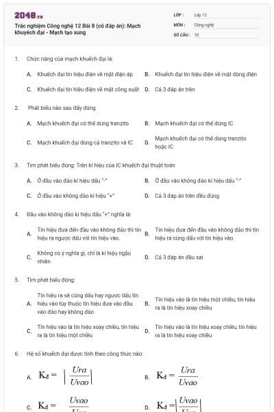 Trắc nghiệm Công nghệ 12 Bài 8 (có đáp án): Mạch khuyếch đại - Mạch tạo xung