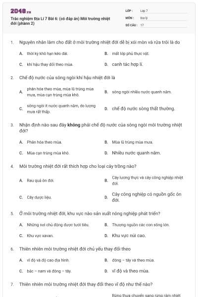 Trắc nghiệm Địa Lí 7 Bài 6: (có đáp án) Môi trường nhiệt đới (phầnn 2)
