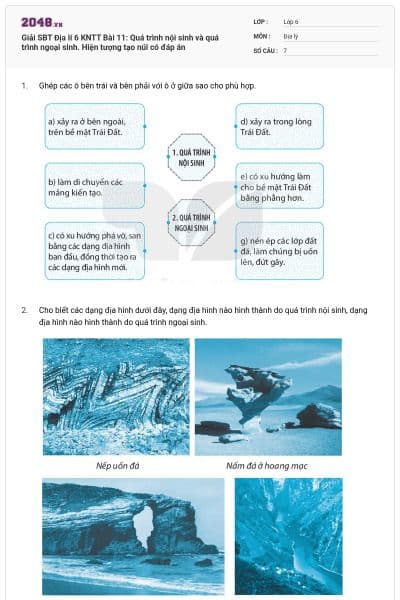 Giải SBT Địa lí 6 KNTT Bài 11: Quá trình nội sinh và quá trình ngoại sinh. Hiện tượng tạo núi có đáp án