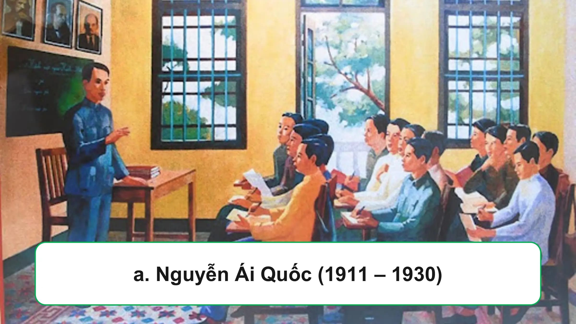 a. Nguyễn Ái Quốc (1911 – 1930)
