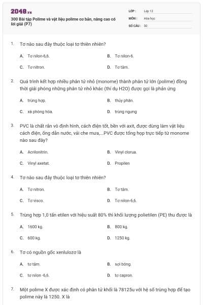 300 Bài tập Polime và vật liệu polime cơ bản, nâng cao có lời giải (P7)
