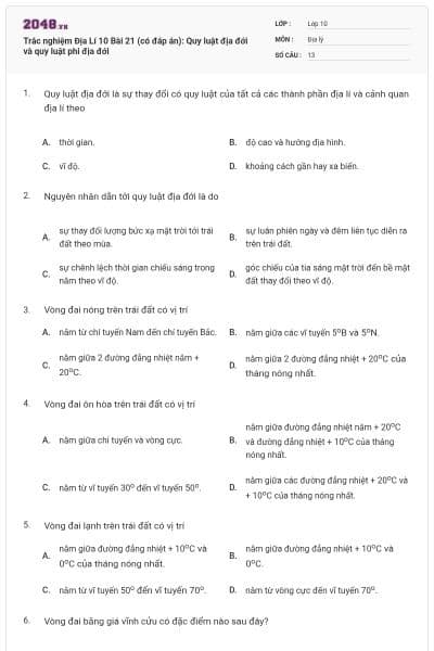 Trắc nghiệm Địa Lí 10 Bài 21 (có đáp án): Quy luật địa đới và quy luật phi địa đới