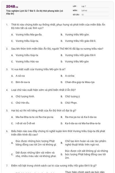 Trắc nghiệm Lịch Sử 7 Bài 5: Ấn Độ thời phong kiến (có đáp án)