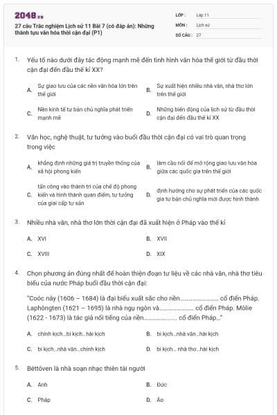 27 câu Trắc nghiệm Lịch sử 11 Bài 7 (có đáp án): Những thành tựu văn hóa thời cận đại (P1)