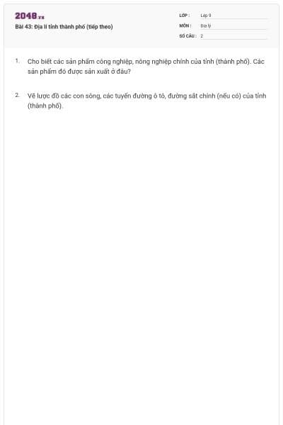 Bài 43: Địa lí tỉnh thành phố (tiếp theo)