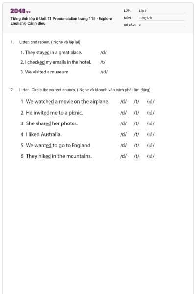 Tiếng Anh lớp 6 Unit 11 Pronunciation trang 115 - Explore English 6 Cánh diều
