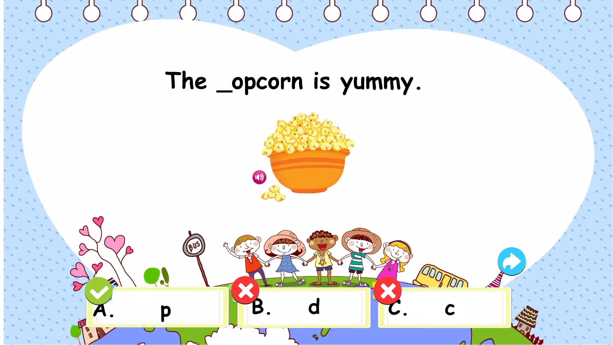 The _opcorn is yummy.

A. p B. d C. c