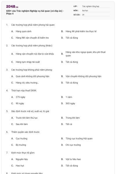 600+ câu Trắc nghiệm Nghiệp vụ hải quan (có đáp án) - Phần 4