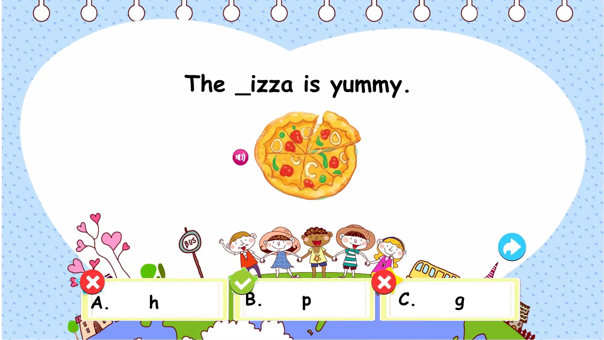 The _izza is yummy.

A. h B. p C. g