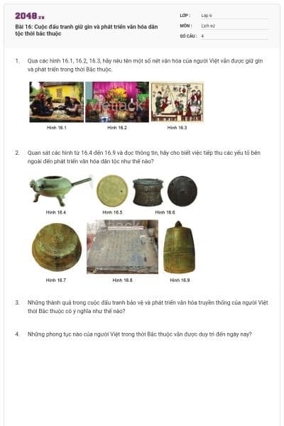Bài 16: Cuộc đấu tranh giữ gìn và phát triển văn hóa dân tộc thời bắc thuộc