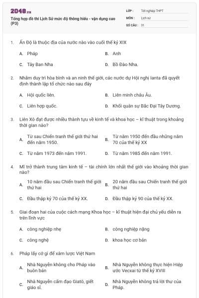 Tổng hợp đề thi Lịch Sử mức độ thông hiểu - vận dụng cao (P3)