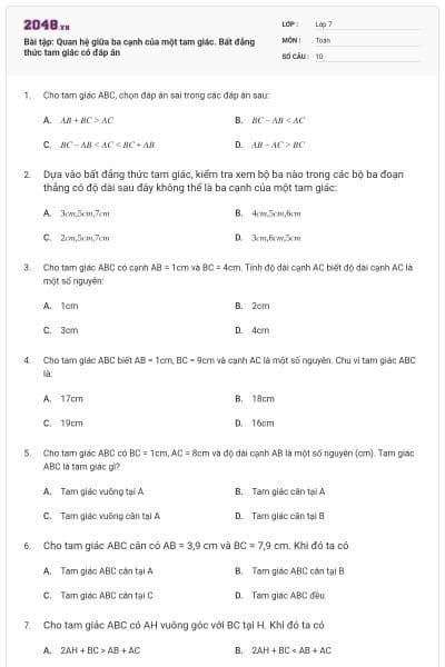 Bài tập: Quan hệ giữa ba cạnh của một tam giác. Bất đẳng thức tam giác có đáp án
