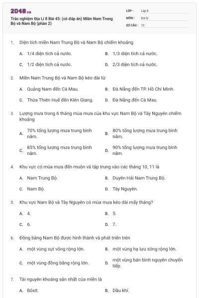 Trắc nghiệm Địa Lí 8 Bài 43: (có đáp án) Miền Nam Trung Bộ và Nam Bộ (phần 2)