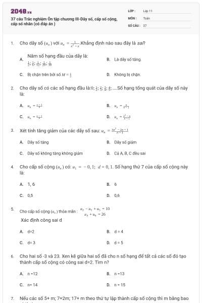 37 câu Trắc nghiệm Ôn tập chương III-Dãy số, cấp số cộng, cấp số nhân (có đáp án )